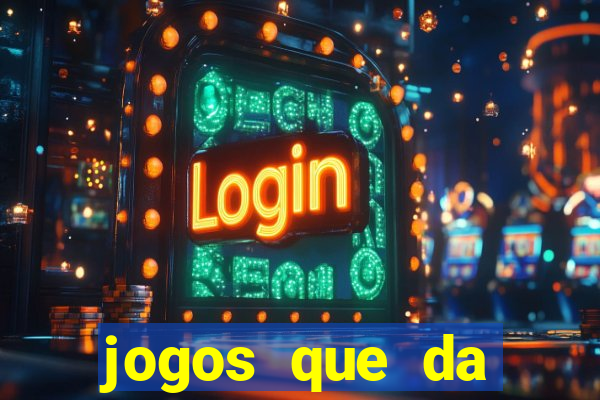 jogos que da dinheiro de verdade sem depositar